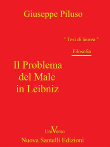 Il problema del male in Leibniz.  Giuseppe Piluso