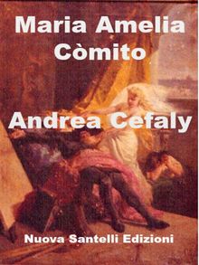 Andrea Cefaly.  Maria Amelia Cmito