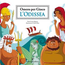 Omero Per Gioco  L'Odissea .  Cinzia Bigazzi