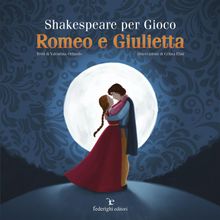 Shakespeare Per Gioco  Romeo e Giulietta.  Valentina Orlando