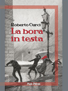 La bora in testa.  Roberto Curci