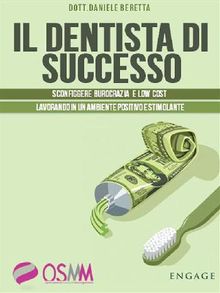 Il dentista di successo.  Daniele Beretta