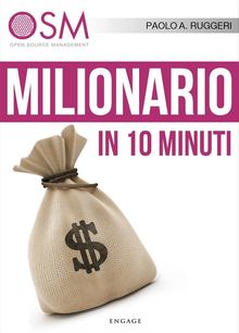 Milionario in 10 minuti.  Paolo A. Ruggeri