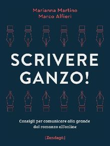 Scrivere ganzo!.  Marianna Martino