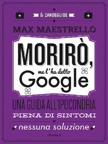 Morir, me l'ha detto Internet.  Max Maestrello