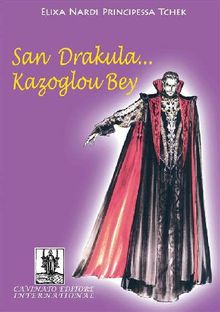 San Drakula...Kazublou Bey.  Elixa Nardi Principessa Tchek