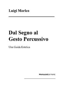 Dal Segno al Gesto Percussivo.  Luigi Morleo