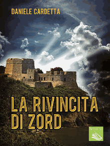 La rivincita di Zord.  Daniele Cardetta