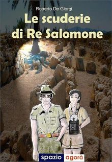 Le scuderie di Re Salomone.  Roberto De Giorgi