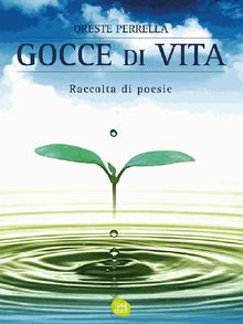 Gocce di Vita.  Oreste Perrella