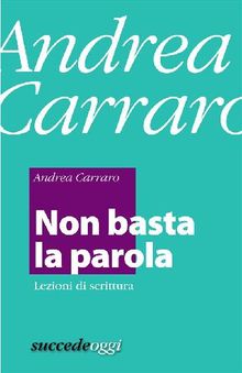 Non basta la parola.  Andrea Carraro