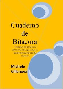 Cuaderno de Bitacora.  Michele Villanova