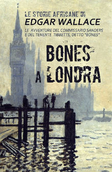 Bones a Londra.  Edgar Wallace