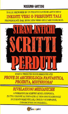 Strani Antichi Scritti Perduti.  Massimo Gottini