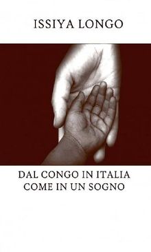 Dal Congo in Italia come in un sogno.  Issiya Longo