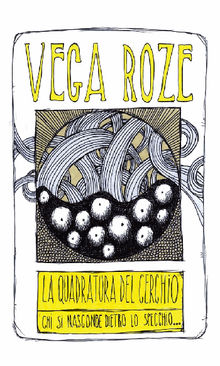 La quadratura del cerchio.  Vega Roze