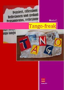 Tango-freak.  Maria C.