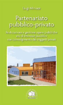 Partenariato Pubblico-Privato.  Luigi Miniace