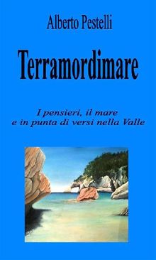 Terramordimare.  Alberto Pestelli