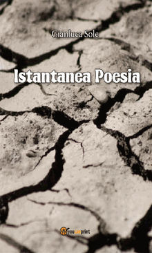 Istantanea Poesia.  Gianluca Sole