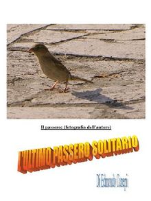 L'ultimo passero solitario.  Edmondo Canepi