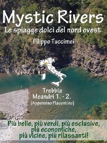 Mystic Rivers - Trebbia, Meandri 1. - 2..  Filippo Tuccimei