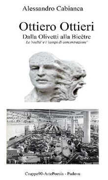 Ottiero Ottieri - Dalla Olivetti alla Bictre.  Alessandro Cabianca