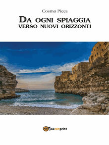 Da oggi spiaggia verso nuovi orizzonti.  Cosmo Picca