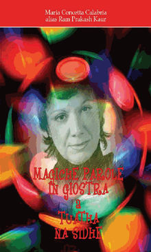 Magiche Parole in Giostra a Tuatha Na Sidhe.  Maria Concetta Calabria alias Ram Prakash Kaur