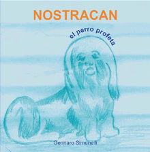 Nostracan. El perro profeta.  Gennaro Simonelli