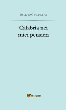 Calabria nei miei pensieri.  Eugenio Grandinetti