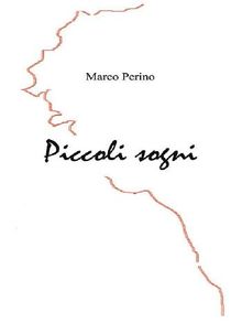 Piccoli Sogni.  Marco Perino