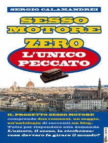 Sesso Motore Zero: l'unico peccato.  Sergio Calamandrei
