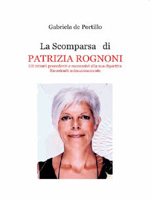 La Scomparsa di PATRIZIA ROGNONI.  Gabriela de Portillo