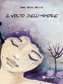 Il volto dell'amore.  Anna Maria Miccoli