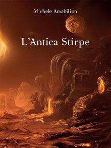 L'antica stirpe.  Michele Amabilino