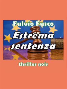 Estrema sentenza.  Fulvio Fusco