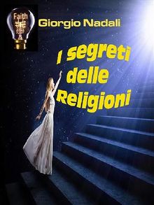 I segreti delle religioni.  Giorgio Nadali