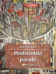 Dodicimila parole.  Andrea Aimasso