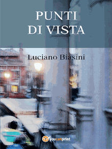 Punti di vista.  Luciano Biasini