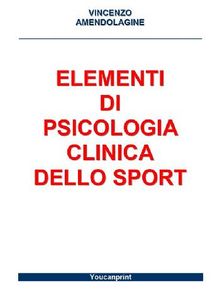 Elementi di Psicologia Clinica dello Sport.  VINCENZO AMENDOLAGINE