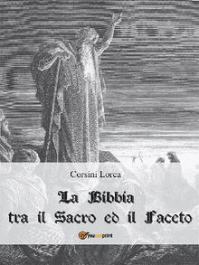 La Bibbia tra il Sacro ed il Faceto.  Corsini Lorca