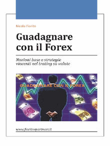 Guadagnare con il Forex.  Nicola Fiorito