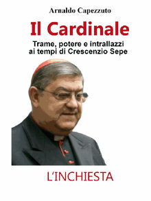 Il Cardinale.  Arnaldo Capezzuto