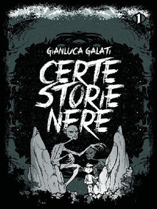 Certe storie nere.  Gianluca Galati