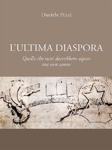 Lultima diaspora.  Daniele Finzi