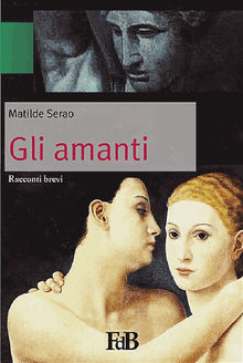 Gli amanti (Annotato).  Matilde Serao