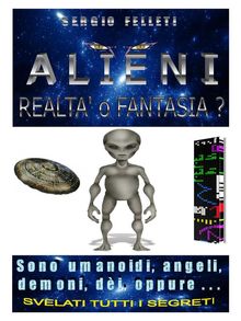 ALIENI-Realt o Fantasia.  Sergio Felleti