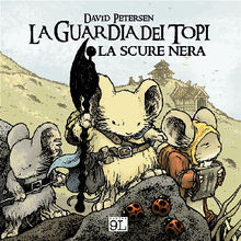 La Guardia dei topi. La scure nera (9L).  David Petersen