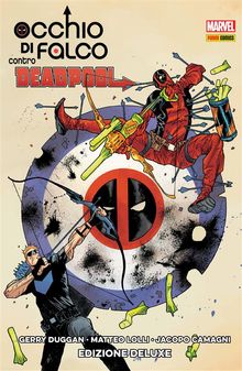 Occhio di Falco contro Deadpool.  Gerry Duggan